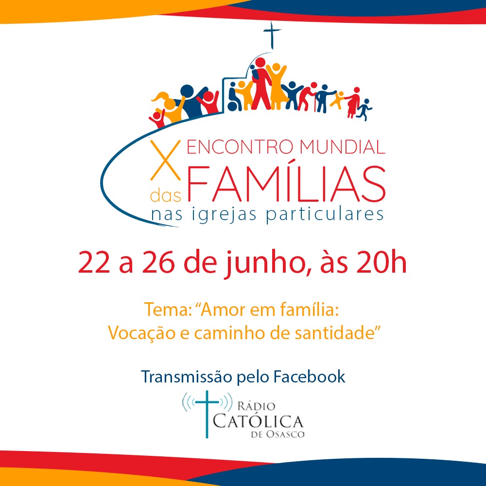 X Encontro Mundial das Famílias  Paróquia de São Francisco Xavier